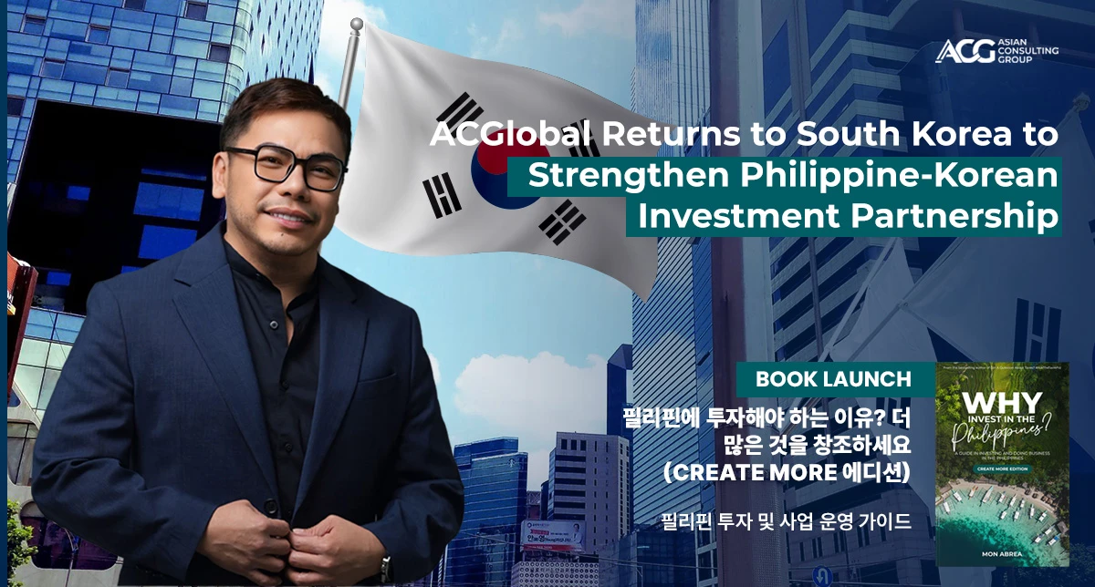 ACGlobal Returns to South Korea to Strengthen Philippine-Korean Investment Partnership